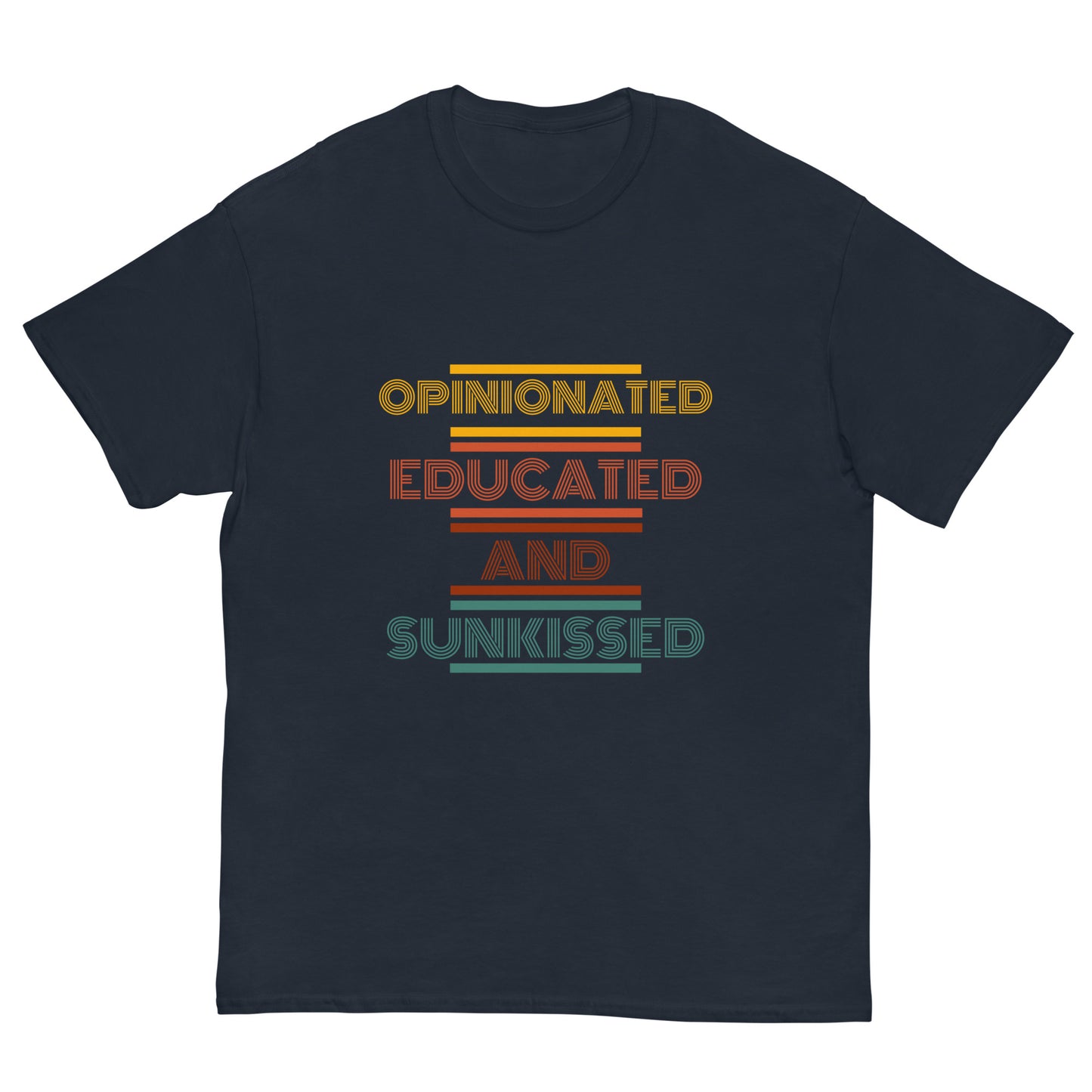 Opinionated, Educated, and Sunkissed classic tee