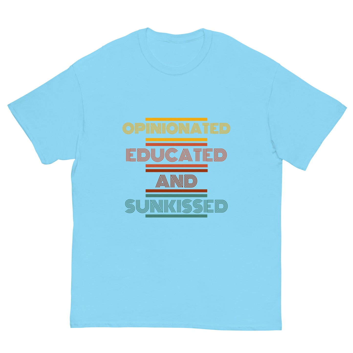 Opinionated, Educated, and Sunkissed classic tee