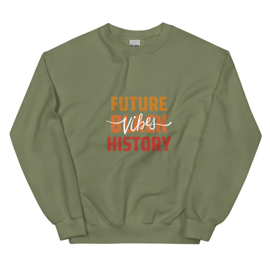 Future Black History Vibes Sweatshirt