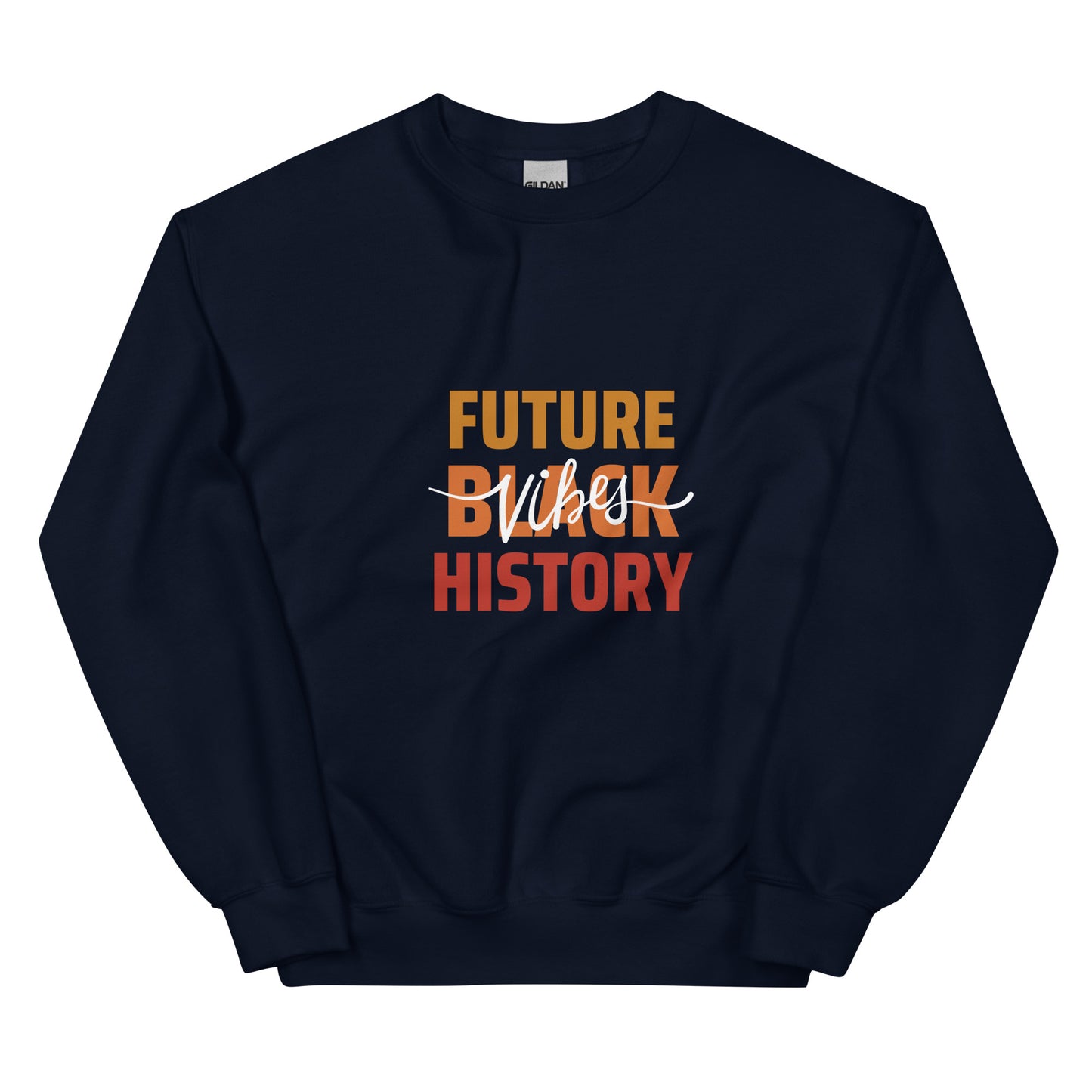 Future Black History Vibes Sweatshirt