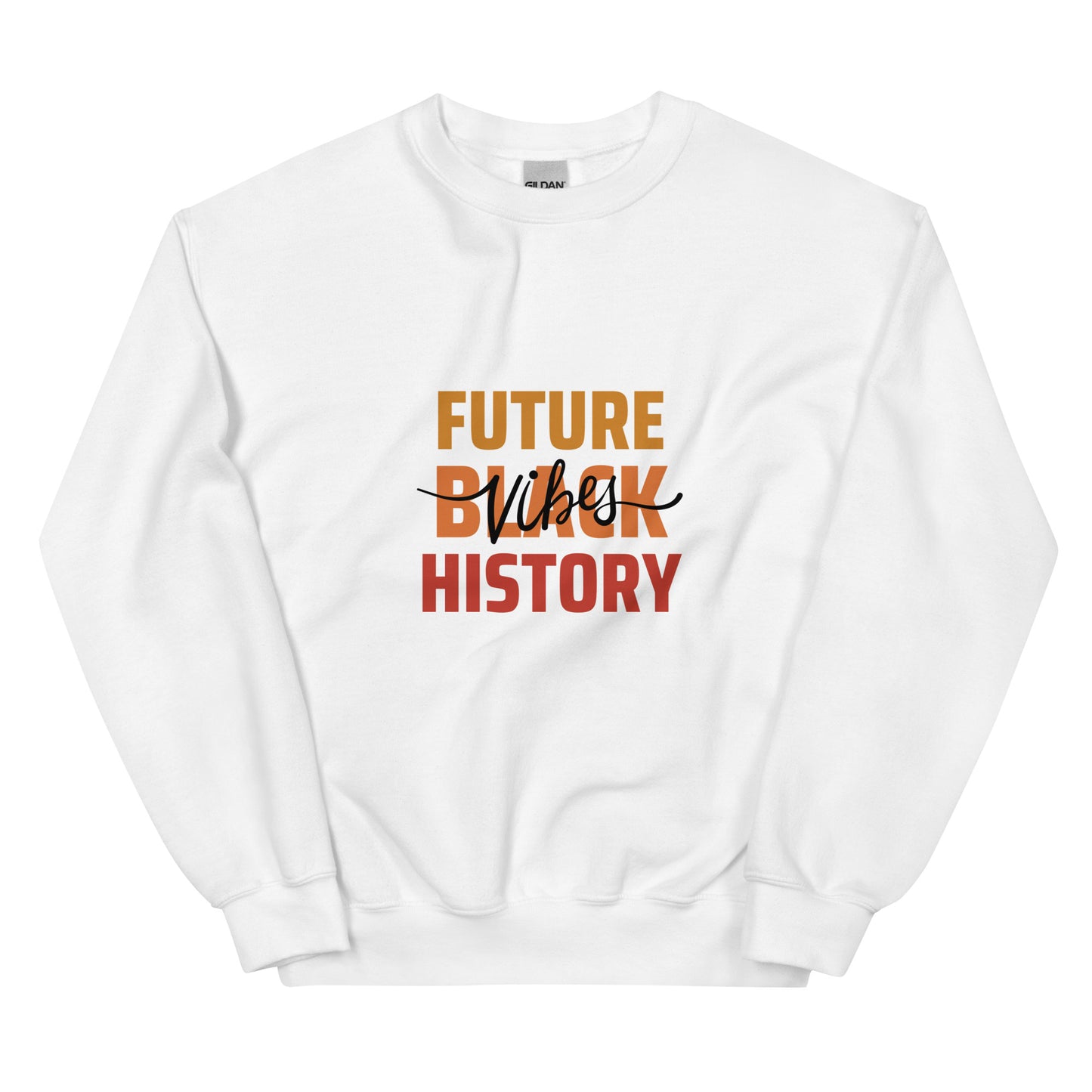 Future Black History Vibes Sweatshirt